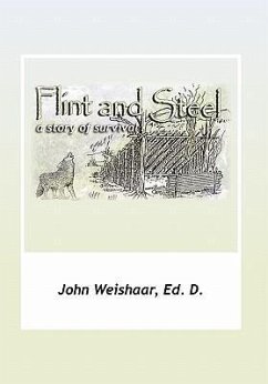 Flint and Steel - Weishaar, John Ed D.