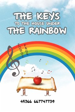 The Keys to the House Under the Rainbow