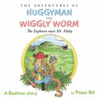 The Adventures of Huggyman and Wiggly Worm