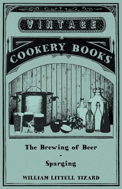 The Brewing of Beer - Tizard, William Littell