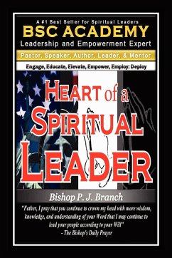 Heart of a Spiritual Leader - Branch, Bishop P. J.