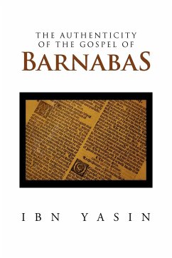 The Authenticity of the Gospel of Barnabas - Yasin, Ibn