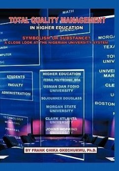 Total Quality Management in Higher Education - Okechukwu Ph. D., Frank Chika