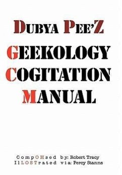 Dubya Pee'z Geekology Cogitation Manual - Tracy, Robert