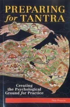 Preparing for Tantra: Creating the Psychological Ground for Practice - Preece, Rob