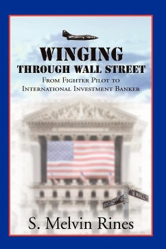 Winging Through Wall Street - Rines, S. Melvin