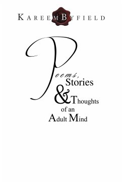 Poems, Stories & Thoughts of an Adult Mind - Byfield, Kareem