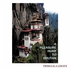 A Pleasure Hunt to Bhutan - Limaye, Trishaala