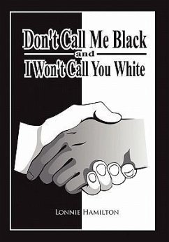 Don't Call Me Black And I Won't Call You White - Hamilton, Lonnie