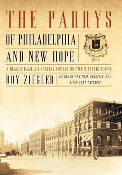 The Parrys of Philadelphia and New Hope - Ziegler, Roy