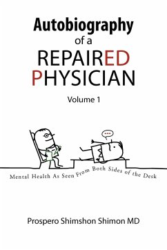 Autobiography of a Repaired Physician - Shimon, Prospero Shimshon MD