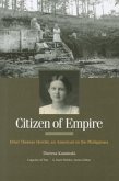Citizen of Empire: Ethel Thomas Herold, an American in the Philippines