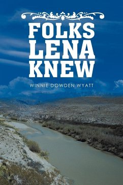 Folks Lena Knew - Wyatt, Winnie Dowden