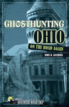 Ghosthunting Ohio: On the Road Again - Kachuba, John B