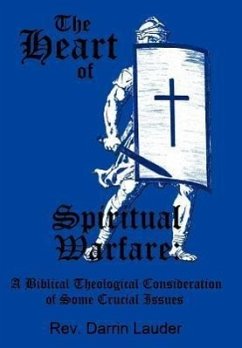The Heart of Spiritual Warfare - Lauder, Rev Darrin