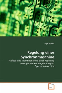 Regelung einer Synchronmaschine - Staudt, Ingo