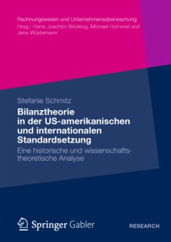 Bilanztheorie in der US-amerikanischen und internationalen Standardsetzung - Schmitz, Stefanie