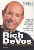 Essere come Rich Devos. Raggiungi il successo con integrità nella vita professionale e personale