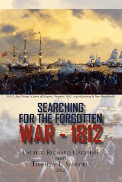 Searching for the Forgotten War - 1812 Canada - Carstens, Patrick Richard; Sanford, Timothy L.