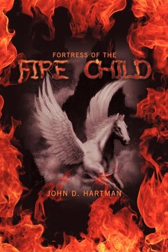 Fortress of the Fire Child - Hartman, John D.