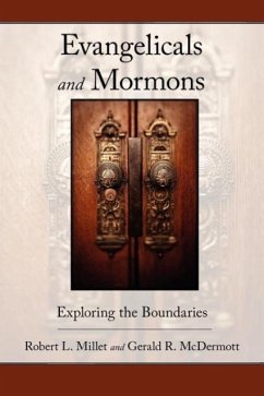 Evangelicals and Mormons - Millet, Robert L.; Mcdermott, Gerald R.