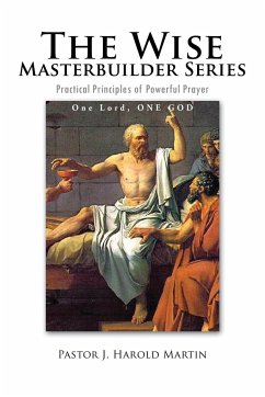 The Wise Masterbuilder Series - Martin, Pastor J. Harold