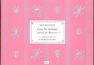 Tänze für Anfänger für 2 Sopranblockflöten Spielpartitur Tänze für Anfänger für 2 Sopranblockflöten Spielpartitur