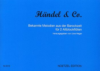 Händel und Co. Bekannte Melodien aus der Barockzeit für 2 Altblockflöten, Spielpartitur Händel und Co. Bekannte Melodien aus der Barockzeit für 2 Altblockflöten, Spielpartitur
