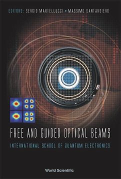 Free and Guided Optical Beams: Proceedings of the International School of Quantum Electronics