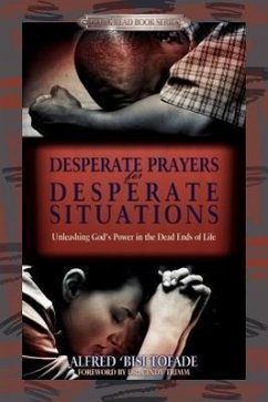 Desperate Prayers for Desperate Situations - Tofade, Alfred 'Bisi