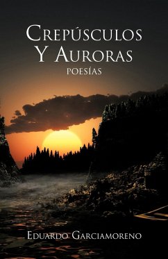Crespusculos y Auroras - Garciamoreno, Eduardo