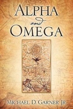 Alpha and Omega - Garner, Michael D.