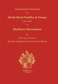 Families Directly Descended from All the Royal Families in Europe (495 to 1932) & Mayflower Descendants. Bound with Supplement