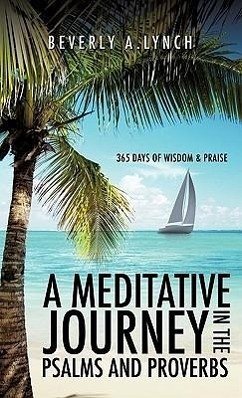 A Meditative Journey In The Psalms And Proverbs - Lynch, Beverly A