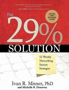 The 29% Solution: 52 Weekly Networking Success Strategies - Misner, Ivan R.; Donovan, Michelle R.