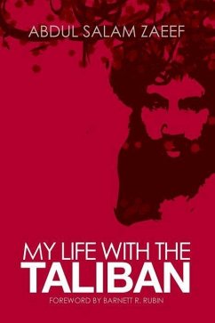 My Life with the Taliban - Zaeef, Mullah Abdul Salam