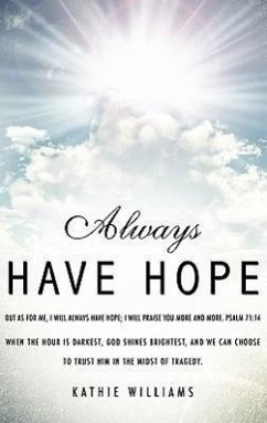 Always Have Hope - Williams, Kathie