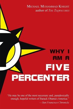 Why I Am a Five Percenter - Knight, Michael Muhammad
