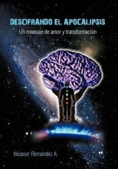 Descifrando El Apocalipsis - Hern Ndez, Nicanor A.; Andrade, Nicanor Hernaandez; Hernandez, Nicanor a.