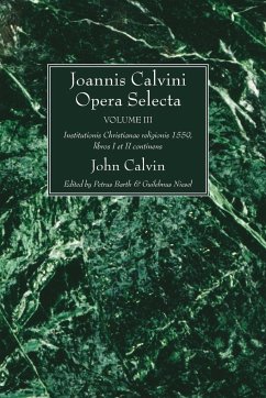 Joannis Calvini Opera Selecta vol. III - Calvin, John