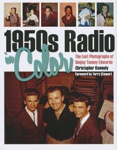 1950s Radio in Color: The Lost Photographs of Deejay Tommy Edwards - Kennedy, Christopher