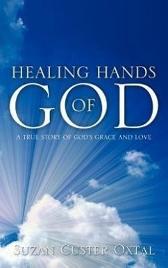 Healing Hands of God - Oxtal, Suzan Custer