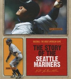 The Story of the Seattle Mariners - LeBoutillier, Nate