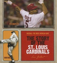 The Story of the St. Louis Cardinals - Gilbert, Sara