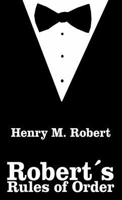 Robert's Rules of Order - Robert, Henry M. III