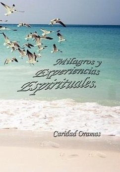 Milagros y Experiencias Espirituales - Oramas, Caridad