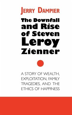 The Downfall and Rise of Steven Leroy Zienner - Dampier, Jerry