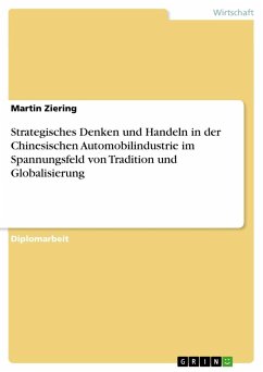 Strategisches Denken und Handeln in der Chinesischen Automobilindustrie im Spannungsfeld von Tradition und Globalisierung