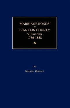 Marriage Bonds of Franklin County, Virginia 1786-1858 - Wingfield, Marshall