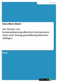 Der Einsatz von kommunikationspolitischen Instrumenten unter dem Zwang gesundheitspolitischer Auflagen - Hüwel, Anna Maria